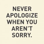 never-apologize-sorry-daily-quotes-sayings-pictures